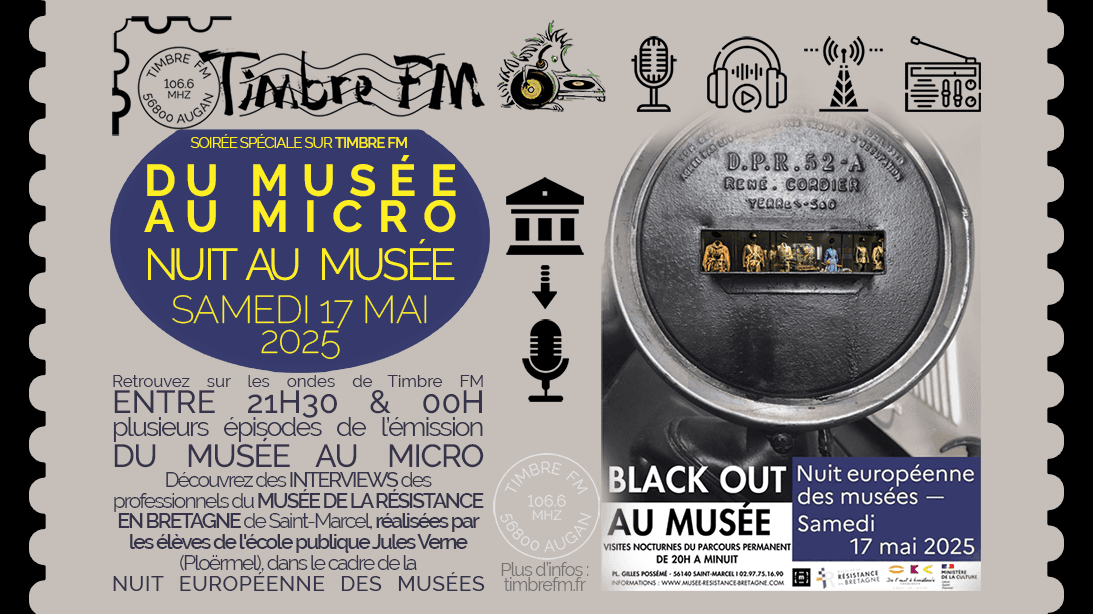 SAMEDI 17 MAI 2025 => "DU MUSÉE AU MICRO : NUIT AU MUSÉE" ! Soirée TIMBRE FM sur le 106.6Mhz