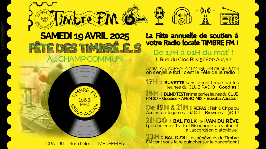 SAMEDI 19 AVRIL 2025 => FÊTE DES TIMBRÉ.E.S - Fête annuelle de soutien à TIMBRE FM - au CHAMP COMMUN à AUGAN !