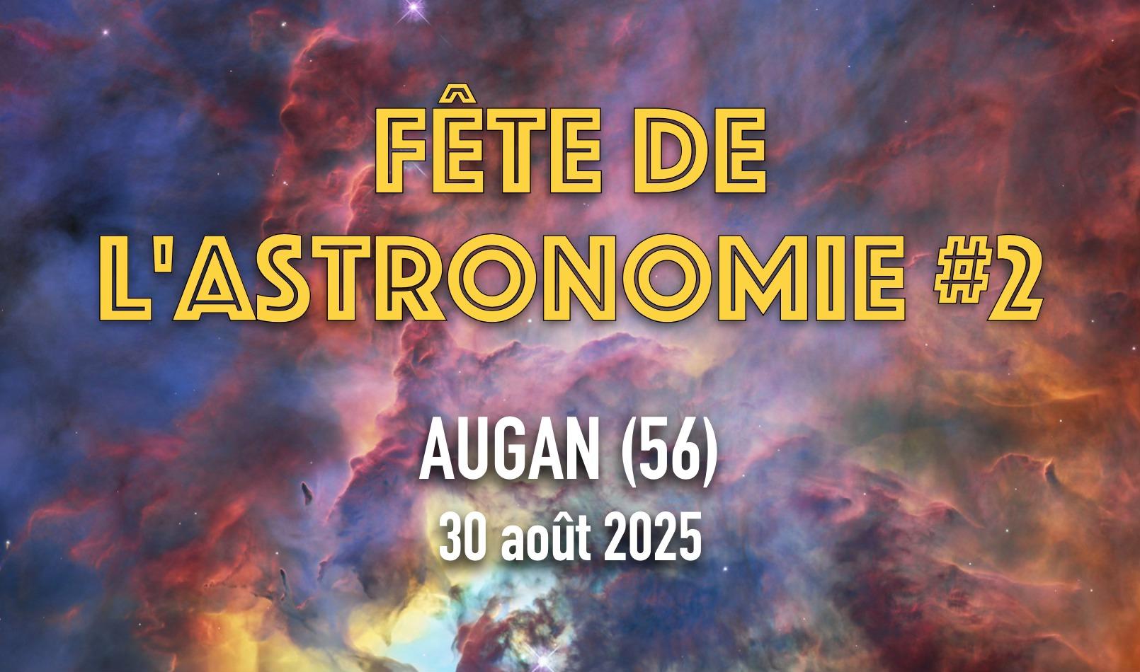 La Fête de l'Astronomie #3 AUGAN - Conférence II - Tanguy Grall - 25 juillet 2026